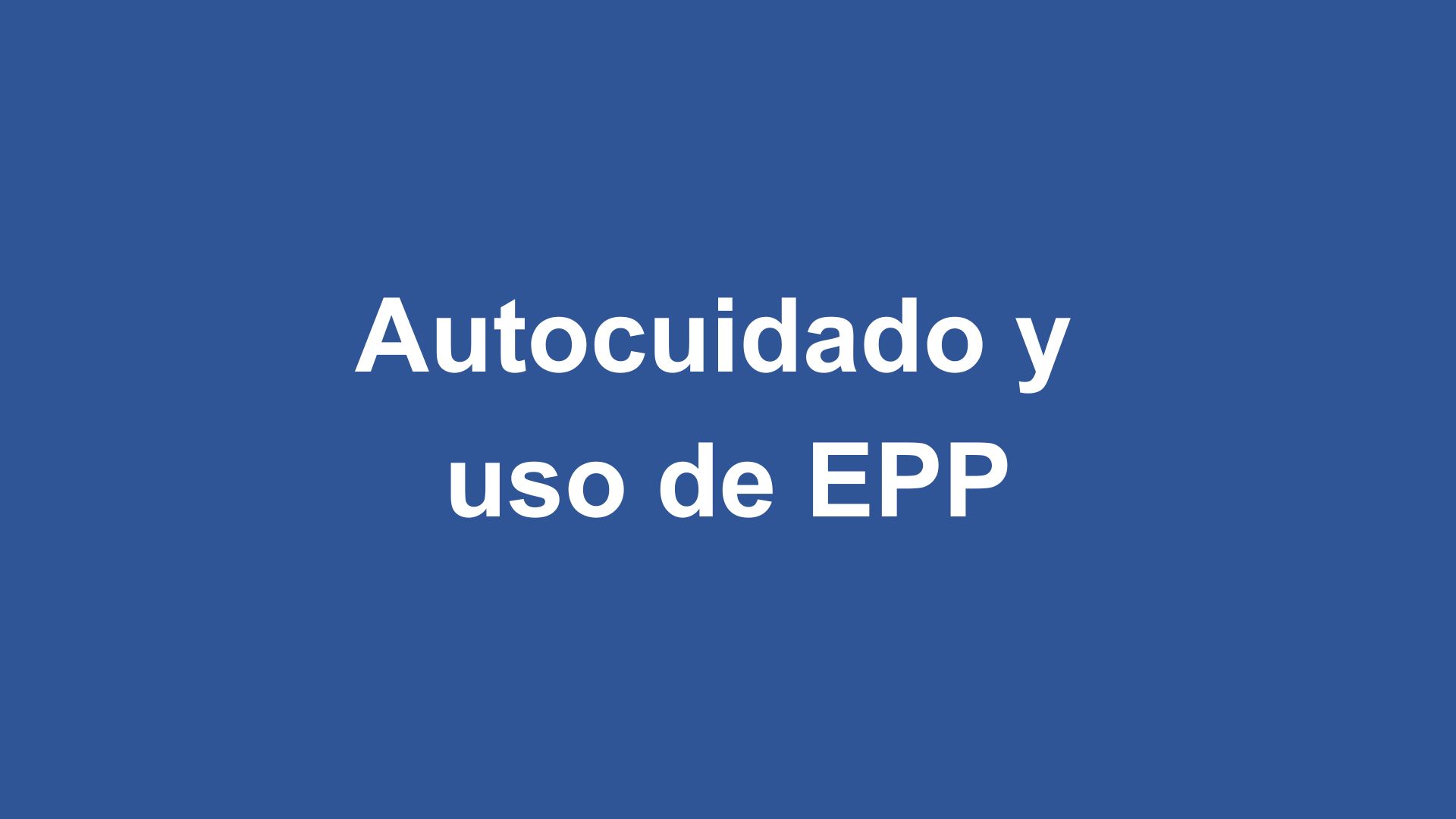 Autocuidado y elementos de protección personal
